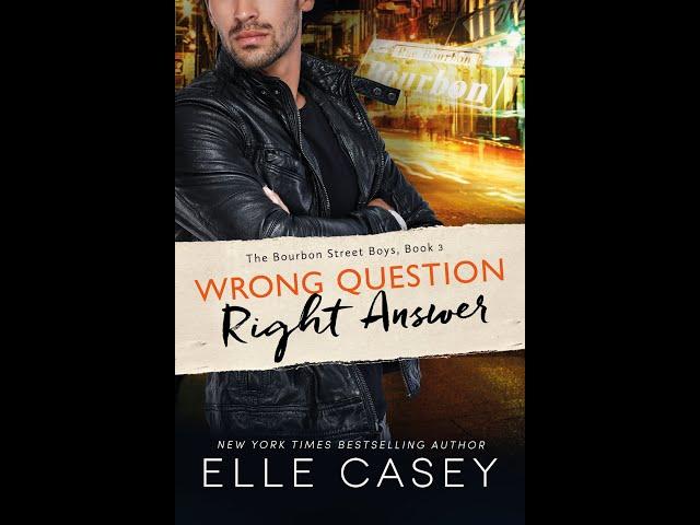 Wrong Question, Right Answer by Elle Casey Full Audiobook