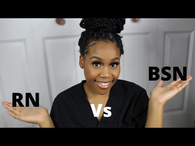 RN Vs BSN | Which Nursing Degree Is Right For You?