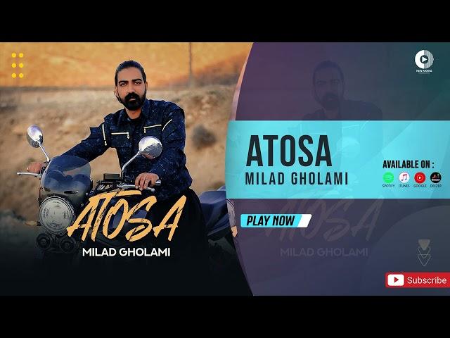 Milad Gholami - Atosa | OFFICIAL AUDIO TRACK میلاد غلامی - آتوسا