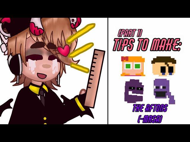 TIPS TO MAKE___||P1/3: the #aftonfamily||#elizabethafton #ccafton #mikeafton #purpleguy ||