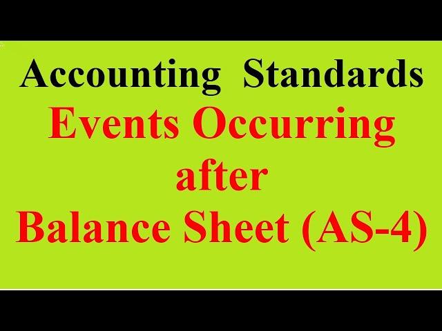 AS- 4: Contingencies and Events Occurring after Balance Sheet