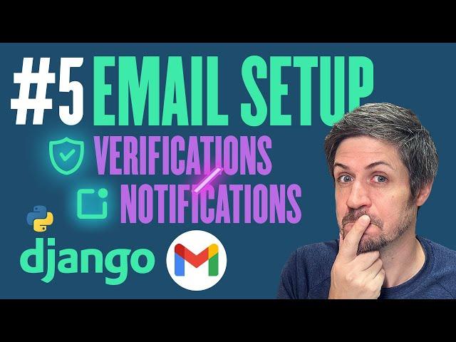 Email Verifications & Notifications - Deployment with Django - Part 5