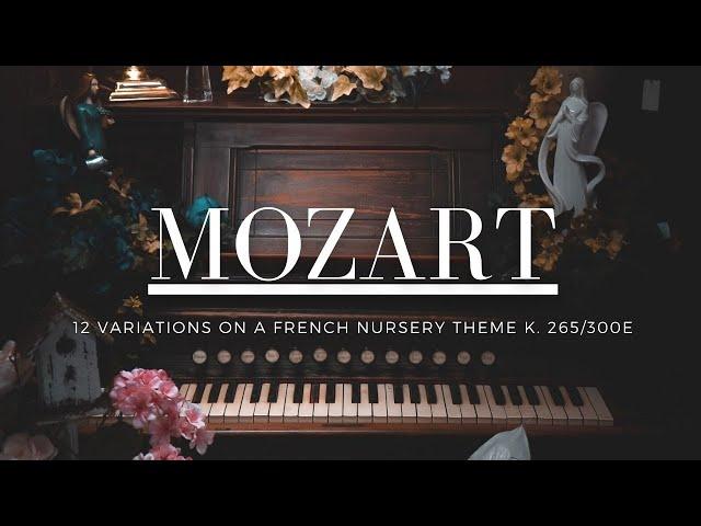 （一小時版本）莫扎特《小星星變奏曲》Mozart 12 Variations on a French Nursery Theme K. 265/300e