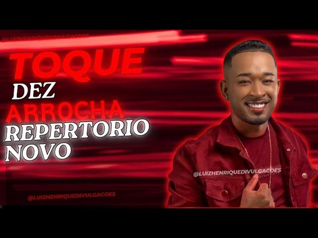 TOQUE DEZ REPERTORIO ATUALIZADO - SO AS MELHORES DO TOQUE DEZ.