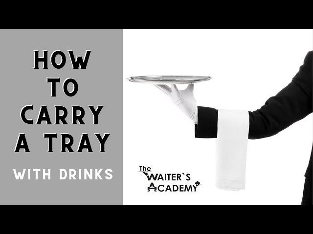 How to carry a tray with drinks. Waiter training. Restaurant training video! How to be a good waiter