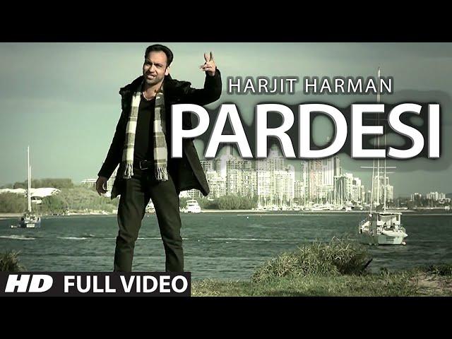 PARDESI HARJEET HARMAN OFFICIAL FULL VIDEO SONG | JHANJHAR