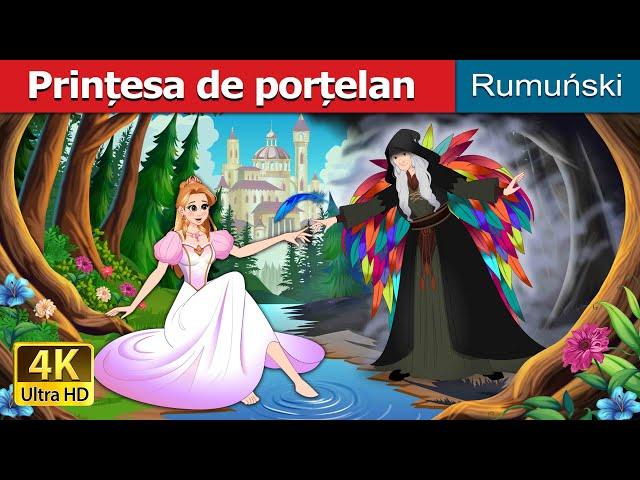 Prințesa de porțelan | The Porcelain Princess in Romanian | @RomanianFairyTales