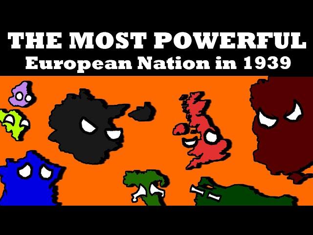 Who Is The Most POWERFUL Europe State In 1939