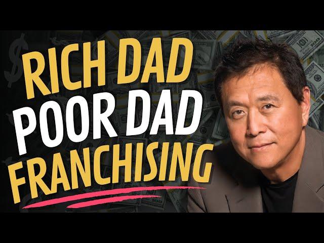 Rich Dad Poor Dad Franchising with Robert Kiyosaki