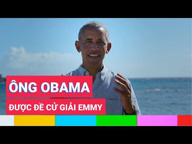 Cựu tổng thống Mỹ Barack Obama được đề cử giải Emmy