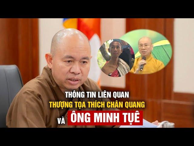 Giáo hội Phật giáo thông tin 2 vụ việc liên quan thượng tọa Thích Chân Quang và ông Minh Tuệ