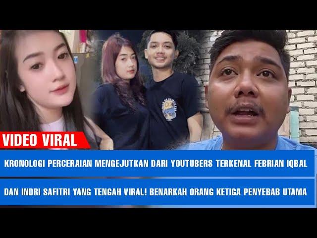 Kronologi Perceraian Febri Iqbal dan Indri Safitri Yang Viral! Benarkah Orang Ketiga Penyebab Utama