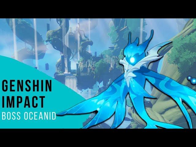 Гайд по боссам в Genshin Impact (Океанид)