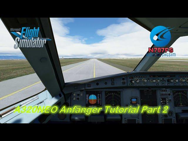 A320NEO Tutorial Part 2 Startup, TakeOff, Displays und Autopilot Deutsch