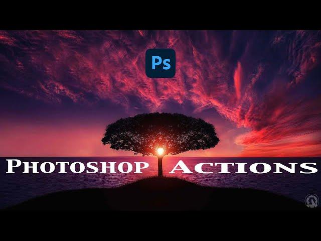 Photoshop Actions – Everything You Need to Know