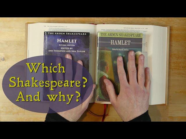 Which Shakespeare? And Why?