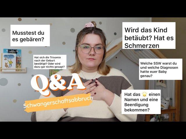 Q&A Schwangerschaftsabbruch im 6. Monat  Welche Diagnose? Natürliche Geburt? 