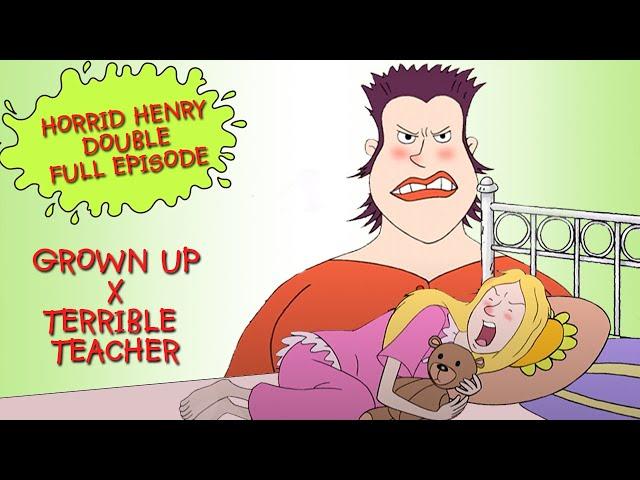 Grown Up - Terrible Teacher | Horrid Henry DOUBLE Full Episodes | Season 3