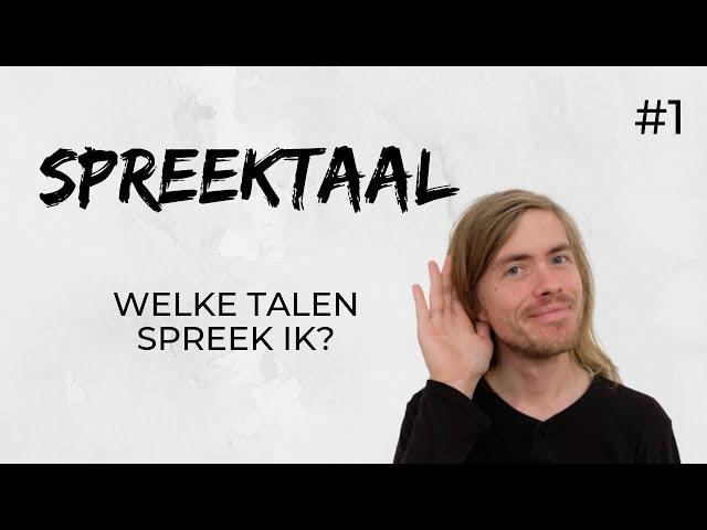 Spreektaal 1: Welke talen spreek ik? - luisteren Nederlands/Vlaams oefenen