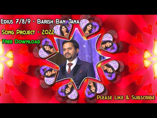 EDIUS SONG PROJECT   BARISH BAN JANA   2022 FREE DOWNLOAD@svlstudio6074