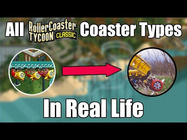 Every RCT Classic Coaster Type in REAL LIFE  |  RollerCoasterTycoon 1 and 2