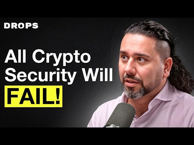 Why Hackers Will Steal ALL Your Crypto by 2030 (My plan to stop it) - CEO of Naoris | DROPS E5