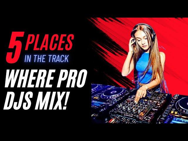 5 Places in the Track PRO DJS MIX