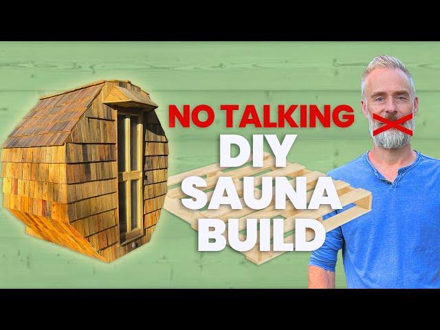 DIY Wood Heated Sauna Building Bliss (Music)