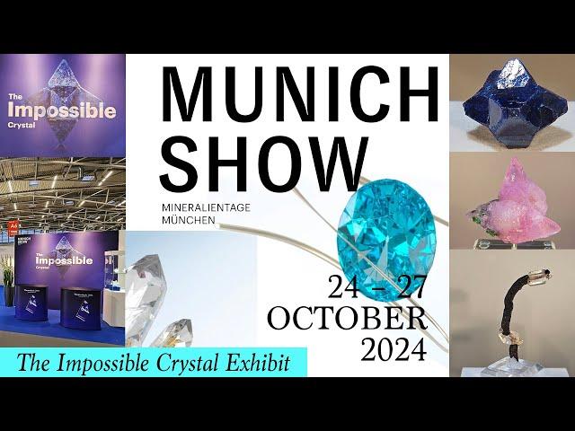 The Impossible Crystal Exhibit LIVE from the 2024 Munich Mineral Show