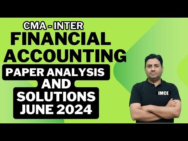 CMA INTER - FINANCIAL ACCOUNTING SOLUTIONS FOR JUNE 24