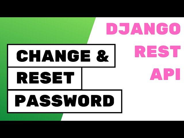 Django REST Framework Tutorial – Change & Reset Password