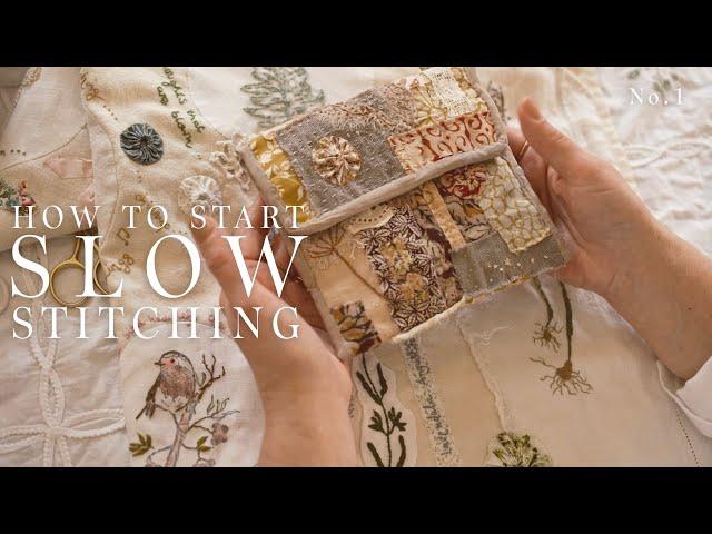 How to Get Started with Slow Stitching