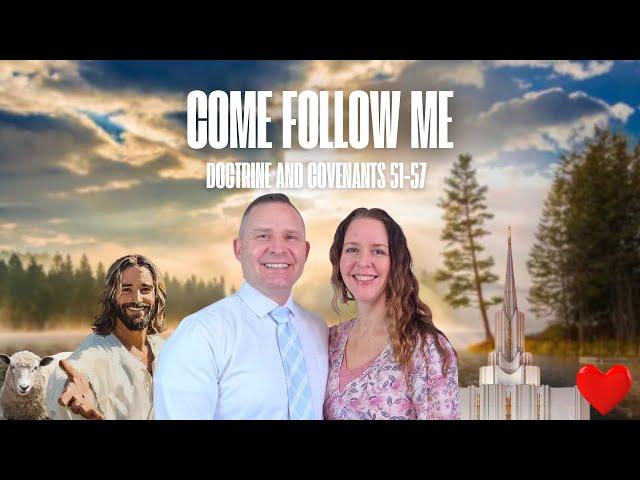 Come Follow Me D&C 51-58 - BECOMING