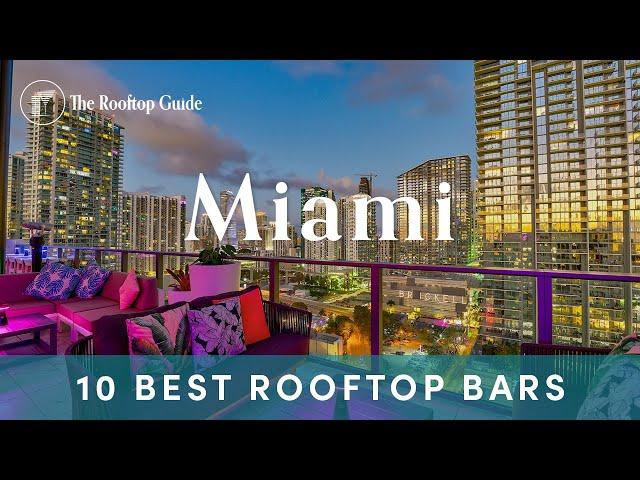 10 Best Rooftop Bars in Miami - 2024