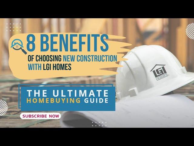 8 Benefits of Choosing New Construction #HomeSweetHomeowner