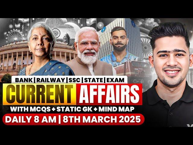 8th MARCH 2025 | DAILY CURRENT AFFAIRS | SSC, ALL BANK & INSURANCE EXAM | KUSH SIR | YES OFFICER