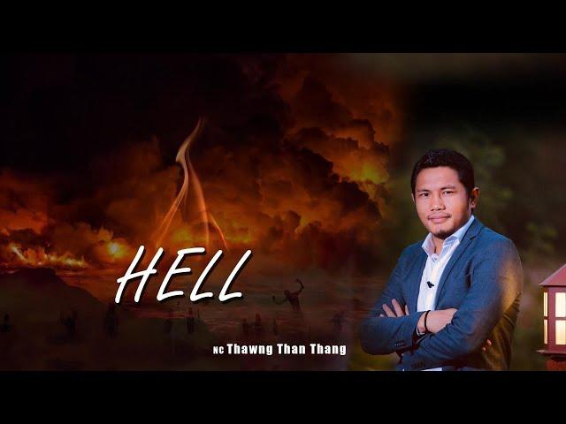 Hell ( The Lake of Fire ) | Rev. Dr. Thawng Tha Thang