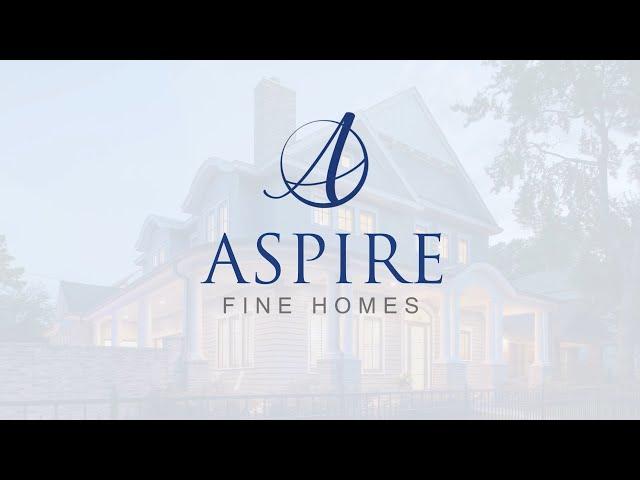 Aspire Fine Homes - YouTube Channel Trailer