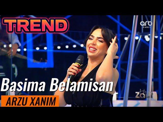 Arzu Xanim - Basima Belamisan / Yeni 2024