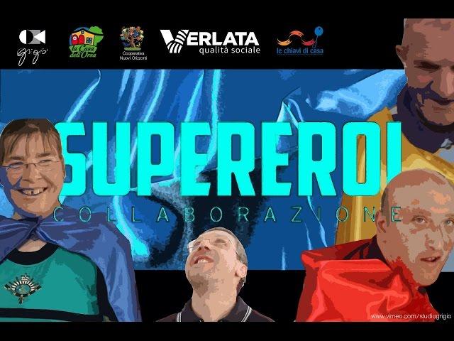 #Supereroi (Video Partecipativo Le Chiavi di Casa)