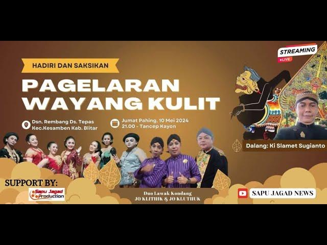 #live PAGELARAN WAYANG KULIT  // KI.SLAMET SUGIANTO //  BT. DUOJO DS.Tepas KEC.Kesamben 10 MEI 2024