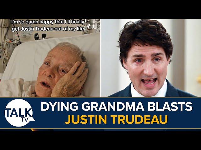 Dying Grandma Scolds Justin Trudeau In Brutal Message