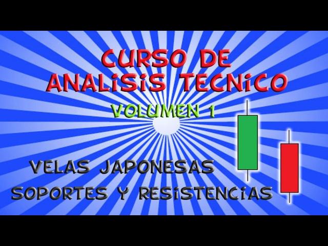 Curso de Bolsa (Analisis Tecnico) #1 - Velas Japones y Soportes/Resistencias