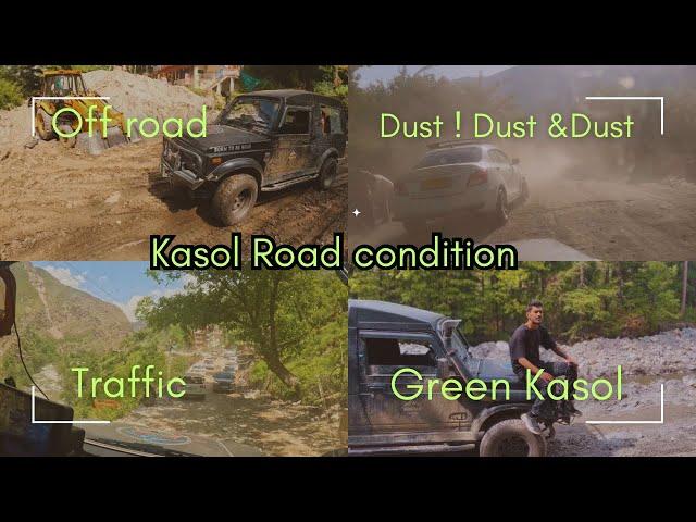 Kasol road conditions || Itna kharab road pura dhul miti  