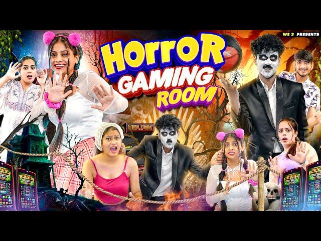 Horror Gaming Room || We 3 || Aditi Sharma