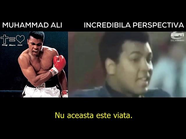 O perspectiva incredibila - Muhammad Ali