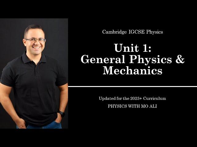 IGCSE Physics Revision: Unit 1 General Physics & Mechanics | for Cambridge IGCSE 2023 Syllabus