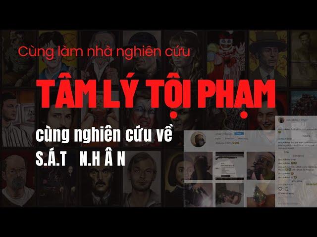 [Tâm lý tội phạm] cùng nghiên cứu về các loại S.AT NHÂ.N
