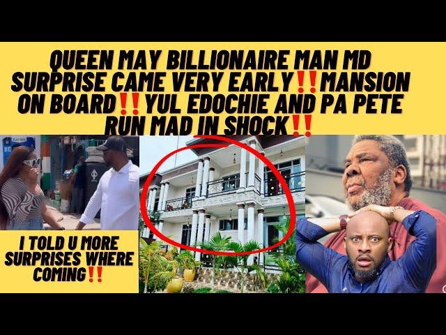 Queen may BILLIONAIRE MAN MD MANSION TO QUEEN MAY‼️yul edochie RUNMAD as news arrived as he shock