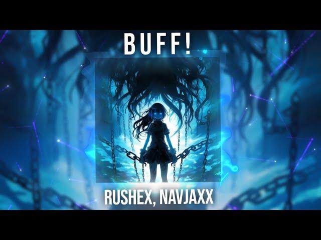 Rushex, Navjaxx - BUFF! (Official Audio)